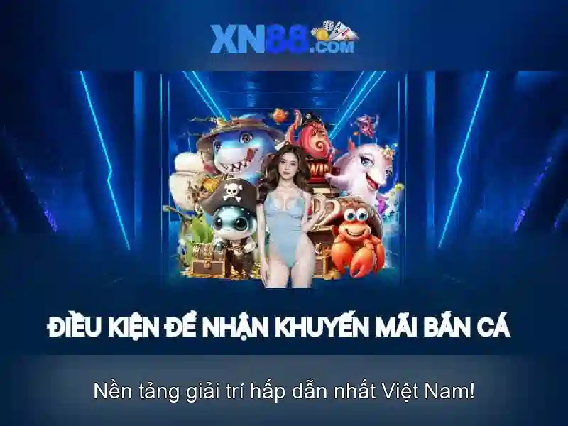 Trải nghiệm bắn cá XN88